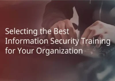Things to Keep in Mind When Selecting a Security Training Provider